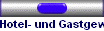 Hotel- und Gastgewerbe
