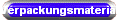Verpackungsmaterial